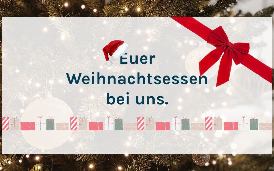 Dein Weihnachtsessen im Bistro Inklusive
